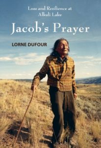 Cover Image: Jacob’s Prayer: Loss and Resilience at Alkali Lake
