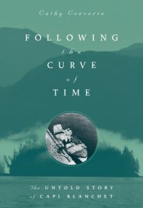 Cover Image: Following the Curve of Time: The Untold Story of Capi Blanchet