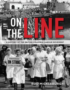 Cover Image: On The Line: A History of the British Columbia Labour Movement