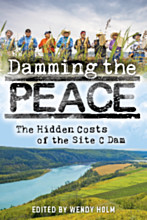 Cover Image: Breaching the Peace: the Site C Dam and a Valley’s Stand against Big Hydro