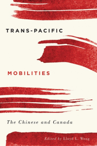Cover Image: Trans-Pacific Mobilities: The Chinese and Canada