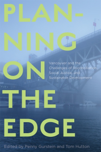 Cover Image: Planning on the Edge: Vancouver and the Challenges of Reconciliation, Social Justice and Sustainable Development