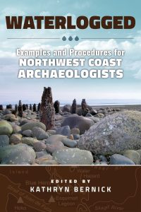 Cover Image: Waterlogged: Examples and Procedures for Northwest Coast Archaeologists