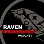 Cover Image: RAVEN (De)Briefs Podcast: Indigenous Law in Action