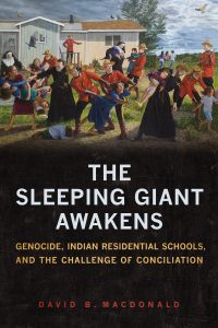 Cover Image: The Sleeping Giant Awakens: Genocide, Indian Residential Schools and the Challenge of Conciliation