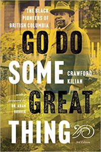 Cover Image: Go Do Some Great Thing: The Black Pioneers of British Columbia