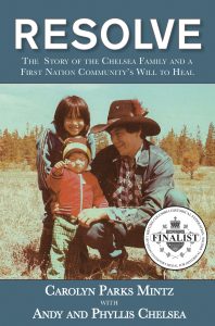Cover Image: Resolve: The Story of the Chelsea Family and a First Nation Community’s Will to Heal