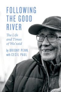 Cover Image: Following the Good River: The Life and Times of Wa’xaid