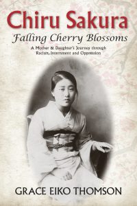 Cover Image: Chiru Sakura – Falling Cherry Blossoms: A Mother & Daughter’s Journey through Racism, Internment and Oppression