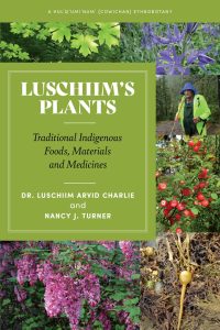 Cover Image: Luschiim’s Plants: Traditional Indigenous Foods, Materials and Medicines