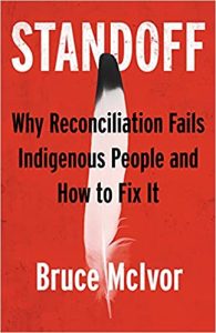 Cover Image: Standoff: Why Reconciliation Fails Indigenous People and How to Fix It