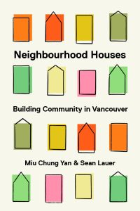 Cover Image: Neighbourhood Houses: Building Community in Vancouver