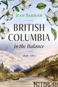Cover Image: British Columbia in the Balance: 1846-1871