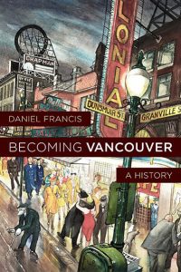 Cover Image: Becoming Vancouver: A History