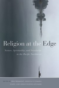Cover Image: Religion at the Edge: Nature, Spirituality and Secularity in the Pacific Northwest
