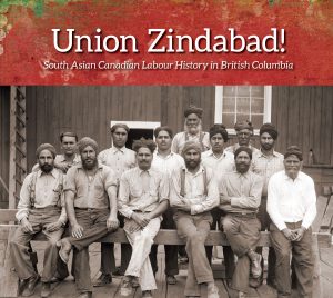 Cover Image: Union Zindabad! South Asian Canadian Labour History in British Columbia