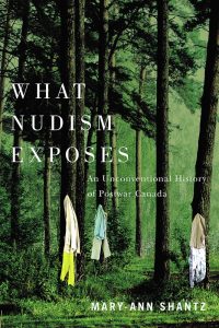 Cover Image: What Nudism Exposes: An Unconventional History of Postwar Canada