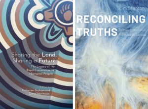 Cover Image: Sharing the Land, Sharing the Future: The Legacy of the Royal Commission on Aboriginal Peoples | Reconciling Truths: Reimagining Public Inquiries in Canada