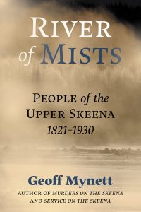 Cover Image: River of Mists: People of the Upper Skeena 1821-1930