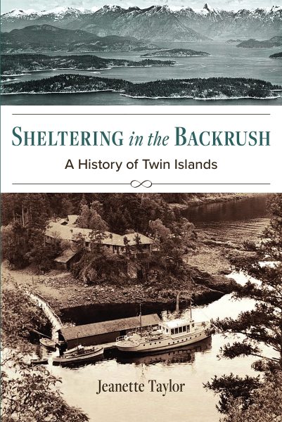 Cover: Sheltering in the Backrush: A History of Twin Islands