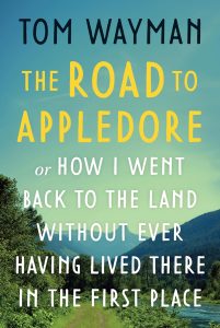 Cover Image: The Road to Appledore: Or, How I Went Back to the Land Without Ever Having Lived There in the First Place