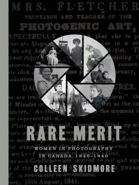 Cover: Rare Merit: Women in Photography in Canada, 1840-1940