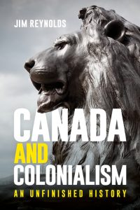 Cover Image: Canada and Colonialism: An Unfinished History
