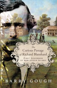 Cover Image: The Curious Passage of Richard Blanshard: First Governor of Vancouver Island