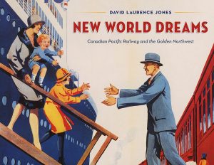 Cover Image: New World Dreams: Canadian Pacific Railway and the Golden Northwest