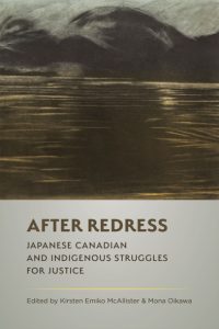 Cover Image: After Redress: Japanese Canadian and Indigenous Struggles for Justice