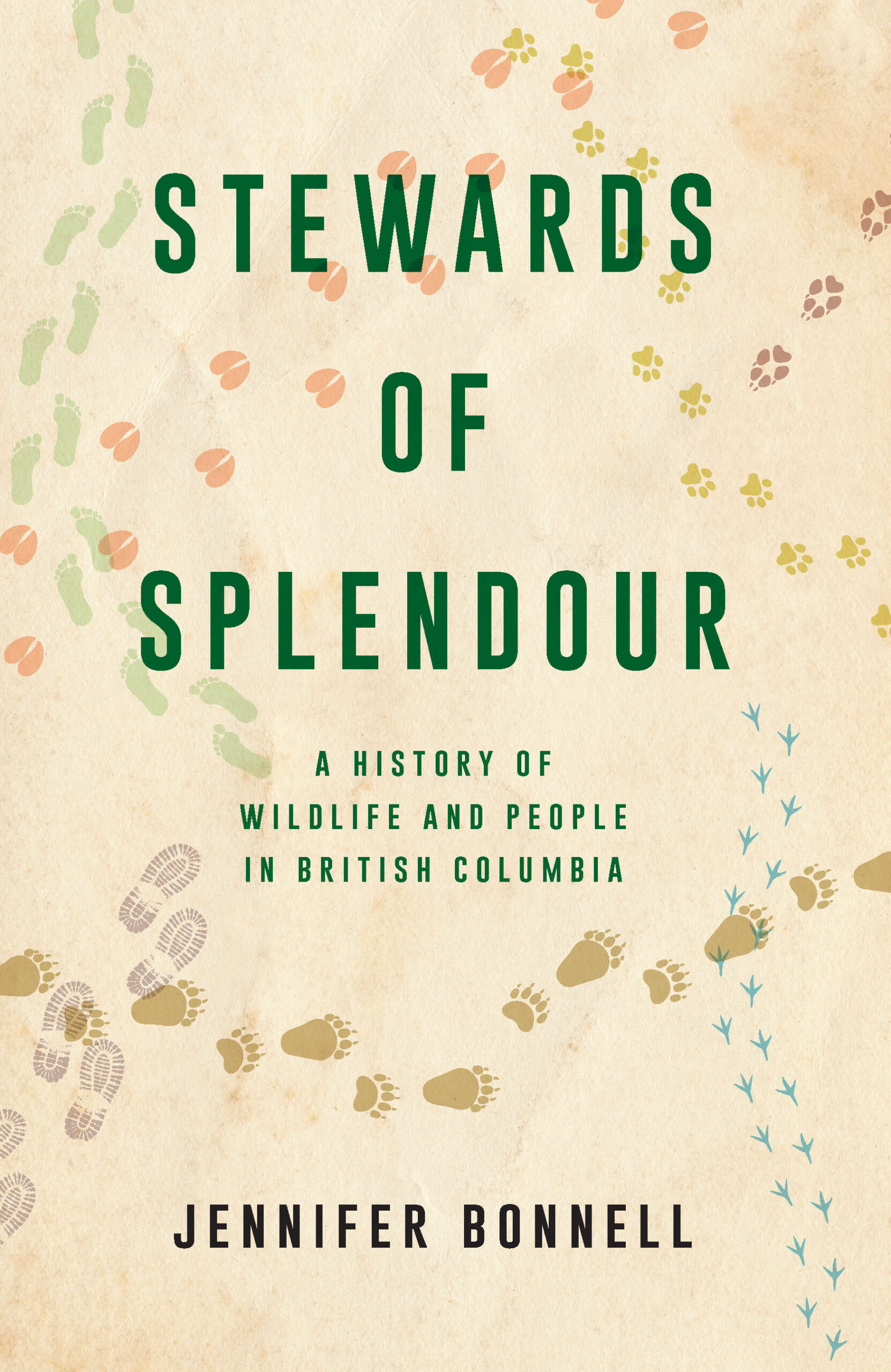 Cover: Stewards of Splendour: A History of Wildlife and People in British Columbia