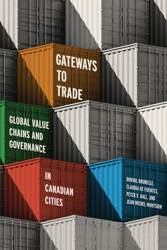 Cover: Gateways To Trade: Global Value Chains And Governance in Canadian Cities